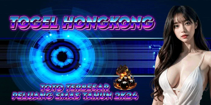 Togel Hongkong – Toto Terbaik dan Terpopuler Gampang Jp