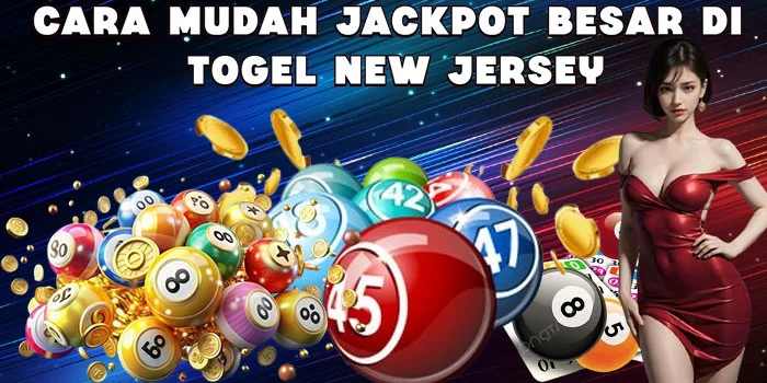Cara Mudah Jackpot Besar di Togel New Jersey