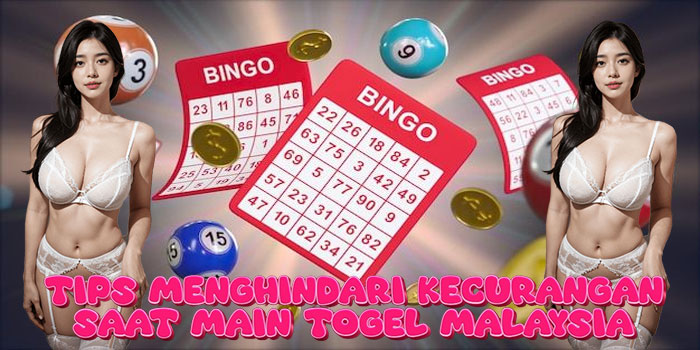 Tips Menghindari Kecurangan Saat Main Togel Malaysia Tips Menghindari Kecurangan Saat Main Togel Malaysia