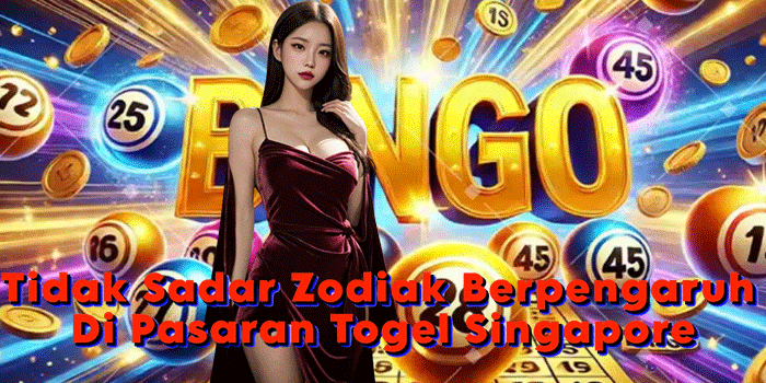 Tidak Sadar Zodiak Berpengaruh Di Pasaran Togel Singapore Tidak Sadar Zodiak Berpengaruh Di Pasaran Togel Singapore